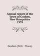 Annual report of the Town of Goshen, New Hampshire. 1939, Goshen (N.H. : Town) 