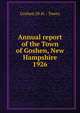 Annual report of the Town of Goshen, New Hampshire. 1926, Goshen (N.H. : Town) 
