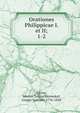 Orationes Philippicae I. et II;. 1-2, Marcus Tullius Cicero 