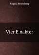 Vier Einakter, August Strindberg 