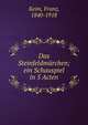 Das Steinfeldm?rchen; ein Schauspiel in 5 Acten, Keim, Franz, 1840-1918 