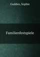 Familienfestspiele, Gudden, Sophie 