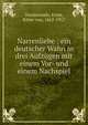 Narrenliebe : ein deutscher Wahn in drei Aufz?gen mit einem Vor- und einem Nachspiel, Dombrowski, Ernst, Ritter von, 1862-1917 