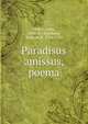 Paradisus amissus, poema, Milton, John, 1608-1674,Dobson, William, fl. 1734-1750 