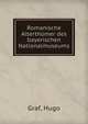 Romanische Alterth?mer des bayerischen Nationalmuseums, Graf, Hugo 