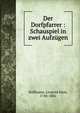 Der Dorfpfarrer : Schauspiel in zwei Aufz?gen, Hoffmann, Leopold Alois, 1748-1806 