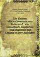 Die kleinen Milchschwestern von Peterstorf : ein romantisch-komisches Volksm?rchen mit Gesang in drey Aufz?gen, Gleich, Joseph Alois, 1772-1841,M?ller, Wenzel, 1767-1835 