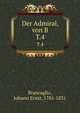 Der Admiral, von B. T.4, Brancaglio, Johann Ernst, 1785-1831 
