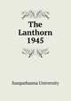 The Lanthorn 1945, Susquehanna University 