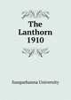 The Lanthorn 1910, Susquehanna University 