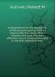 A dissertation on the sclerocele of the prostate gland, with an inquiry into the cause of this disease, and also, why this affection occurs more particularly in old and sedentary men, Robert M. Sullivan 