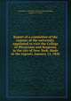 Report of a committee of the regents of the university, appointed to visit the College of Physicians and Surgeons in the city of New-York. Made to the regents, January 12, 1826, University of the State of New York,Tallmadge, James, 1778-1853 