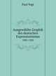 Ausgewhlte Graphik des deutschen Expressionismus. 1905-1920, Paul Vogt 