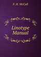 Linotype Manual, F. H. McCall 