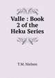 Valle : Book 2 of the Heku Series, T.M. Nielsen 