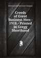 Creeds of Great Business Men - 1918 - Printed in Gregg Shorthand, International Harvester Company 