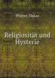 Religiositat und Hysterie, Pfister, Oskar 