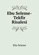 Ebu Seleme-Tekfir Risalesi, Ebu Seleme 