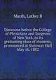Discourse before the College of Physicians and Surgeons of New York, to its graduating class of students, pronounced at Steinway Hall May 16, 1882, Luther R. Marsh 