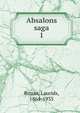 Absalons saga. 1, Bruun, Laurids, 1864-1935 