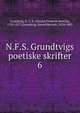 N.F.S. Grundtvigs poetiske skrifter. 6, Grundtvig, N. F. S. (Nicolai Frederik Severin), 1783-1872. tr 