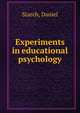 Experiments in educational psychology, Starch, Daniel 