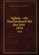 Aglaja : ein Taschenbuch fr das Jahr . 1824, Duke University. Library. Jantz Collection III 