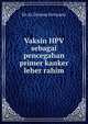 Vaksin HPV sebagai pencegahan primer kanker leher rahim, Dr. dr. Dwiana Ocviyanti 
