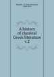 A history of classical Greek literature. v.2, Mahaffy, John Pentland, Sir, 1839-1919 