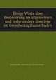 Einige Worte uber Besteuerung im allgemeinen und insbesondere uber jene im Grossherzogthume Baden, Verfasser der "Kehrseite der directen Steuer" .. 