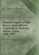Annual report of the Storrs Agricultural Experiment Station, Storrs, Conn. 10th 1897, Storrs Agricultural Experiment Station 