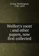Wolfert's roost : and other papers, now first collected, Irving Washington 