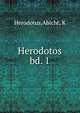 Herodotos. bd. 1, Herodotus,Abicht, K 