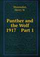 Panther and the Wolf. 1917 Part 1, Shoemaker, Henry W. 