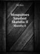 Mosquitoes & Sawdust. Skandia II, V.A. Burr 