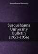 Susquehanna University Bulletin (1953-1956), Susquehanna University 