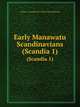 Early Manawatu Scandinavians. (Scandia 1), val burr - Scandinavian Club of the Manawatu 