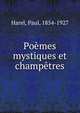 Poemes mystiques et champetres, Harel, Paul, 1854-1927 