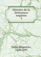 Histoire de la littrature anglaise. 3, Taine Hippolyte 