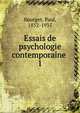 Essais de psychologie contemporaine . 1, Bourget Paul 