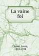 La vaine foi, Conan, Laure, 1845-1924 