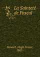 La Saintete de Pascal, Stewart, Hugh Fraser, 1863- 