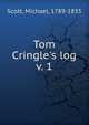 Tom Cringle`s log. v. 1, Scott, Michael, 1789-1835 