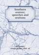 Southern orators; speeches and orations, McConnell, Joseph Moore, 1868- ed 