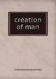 creation of man, muhammad ayub khan 