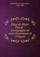 Eloge de Blaise Pascal : accompagn? de notes historiques et critiques, Raymond, Georges-Marie, 1769-1839 