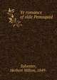 Ye romance of olde Pemaquid, Sylvester, Herbert Milton, 1849- 