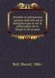 Attard?s et pr?curseurs : propos objectifs sur la m?taphysique et sur la philosophie de ce temps et de ce pays, Boll, Marcel, 1886- 