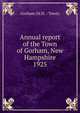 Annual report of the Town of Gorham, New Hampshire. 1925, Gorham (N.H. : Town) 