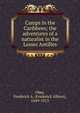 Camps in the Caribbees; the adventures of a naturalist in the Lesser Antilles, Frederick A. Ober 